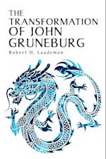 The Transformation of John Gruneburg 