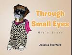 Through Small Eyes: Mia's Story 