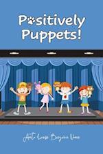 Positively Puppets! 