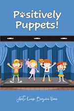 Positively Puppets!