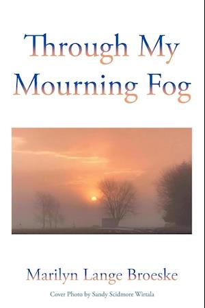 Through My Mourning Fog