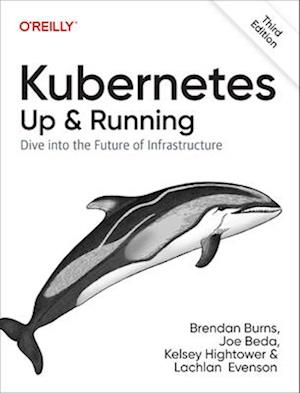 Kubernetes: Up and Running