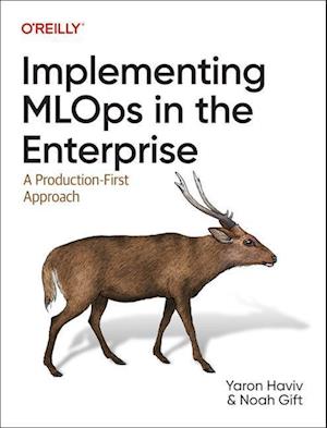 Implementing MLOps in the Enterprise
