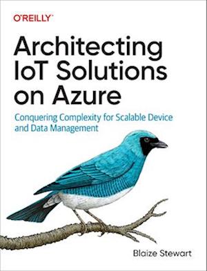 Architecting IoT Solutions on Azure