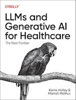 Llms and Generative AI for Healthcare