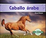 Caballo Árabe (Arabian Horses)