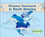 Dinosaur Graveyards in North America