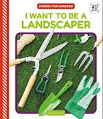 I Want to Be a Landscaper (Set)