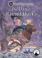 The Day It Rained Ducks