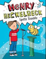 Henry Heckelbeck Spells Trouble