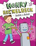 Henry Heckelbeck Builds a Robot