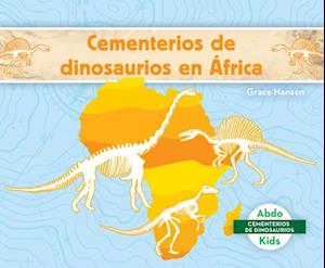 Cementerios de Dinosaurios En África (Dinosaur Graveyards in Africa)