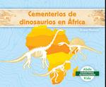 Cementerios de Dinosaurios En África (Dinosaur Graveyards in Africa)