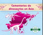 Cementerios de Dinosaurios En Asia (Dinosaur Graveyards in Asia)