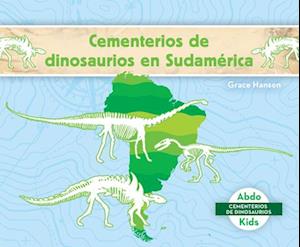 Cementerios de Dinosaurios En Sudamérica (Dinosaur Graveyards in South America)