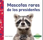 Mascotas Raras de Los Presidentes