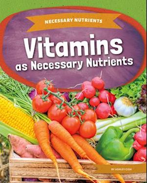 Vitamins as Necessary Nutrients