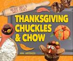 Thanksgiving Chuckles & Chow