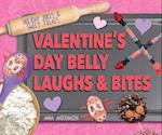 Valentine's Day Belly Laughs & Bites