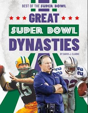 Great Super Bowl Dynasties