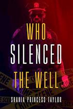 Who Silenced The Well