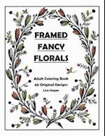 Framed Fancy Florals
