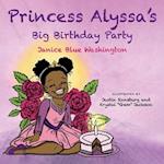 Princess Alyssa's Big Birthday Party