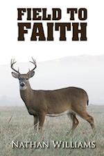 Field to Faith, Volume 1
