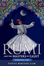 Rumi and the Masters of Light, Volume 1