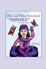 The Girl Who Screamed Thithle