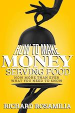 How To Make Money Serving Food