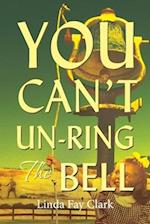 You Can't Un-Ring the Bell