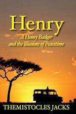 Henry - A Honey Badger and the Illusions of Peacetime, Volume 3