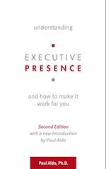 Understanding Executive Presence and How to Make It Work for You