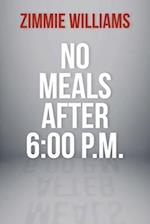 No Meals After 6