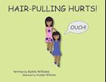 Hair-Pulling Hurts!