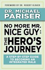No More Mr. Nice Guy: The Hero's Journey