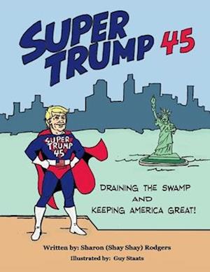 Super Trump 45, Volume 1