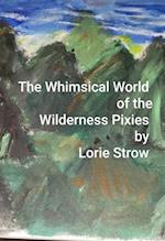 Whimsical World of the Wilderness Pixies