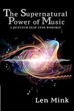 The Supernatural Power of Music