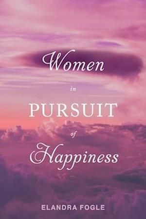 Women in Pursuit of Happiness
