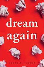 Dream Again