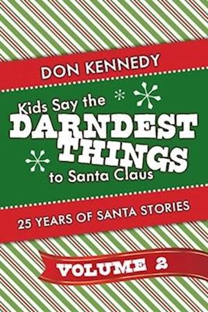 Kids Say the Darndest Things to Santa Claus Volume 2, Volume 2