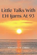 Little Talks with E.H. Ijams at 93