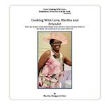 Cooking with Love, Martha and Friends!