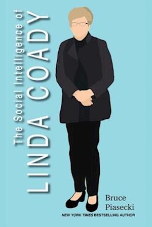 The Social Intelligence of Linda Coady, Volume 1