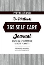 B-Wellness365 Self Care Journal, Volume 1