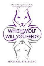 Which Wolf Will You Feed?