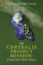 Chrysalis Project Mission: Eradicate Child Abuse