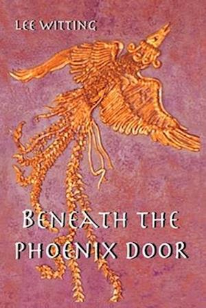 Beneath the Phoenix Door